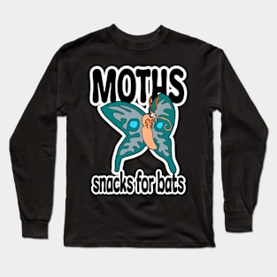 Moths Snacks for Bats Long Sleeve T-Shirt